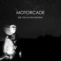 Motorcade - See You In The Nothing - Vinyl Record