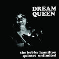 Bobby Hamilton Quintet Unlimited - Dream Queen - Vinyl Record