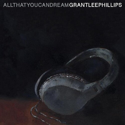 Phillips,grant-lee - All That You Can Dream - Vinyl Record