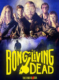 Bong Of The Living Dead - Bong Of The Living Dead - Blu-ray