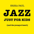 Paul,erika - Jazz Just For Kids (young At Heart) - Music CD