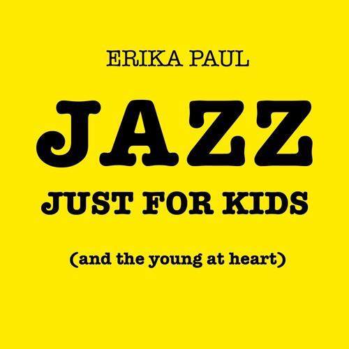 Paul,erika - Jazz Just For Kids (young At Heart) - Music CD