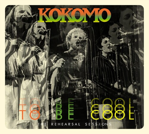 Kokomo - To Be Cool: Rehearsal Sessions - Music CD