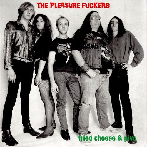 Pleasure Fuckers - Fried Cheese & Pivo - Vinyl Record