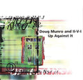 Munro,doug & Ii-v-i - Up Against It - Music CD