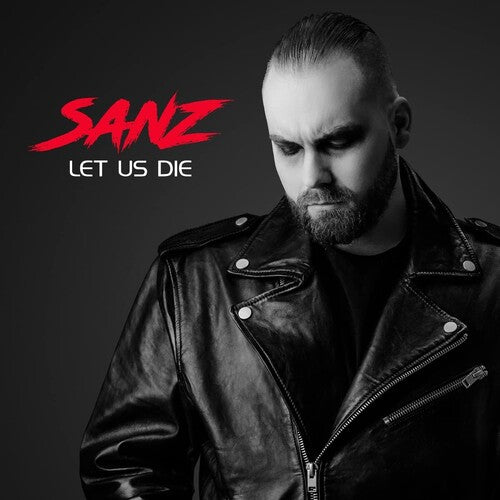 Sanz - Let Us Die - Vinyl Record