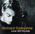 Darbyshire,richard - Love Will Provide - Music CD