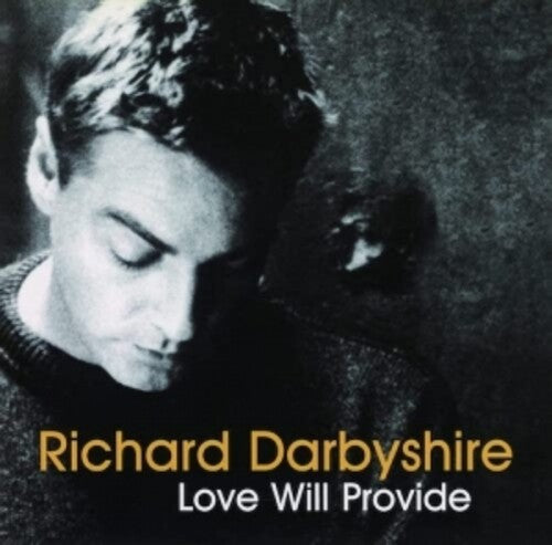 Darbyshire,richard - Love Will Provide - Music CD