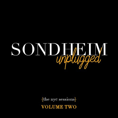 Sondheim,stephen - Sondheim Unplugged - The Nyc Sessions Vol. 2 - Music CD