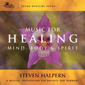 Halpern,steven - Music For Healing Mind, Body & Spirit - Music CD