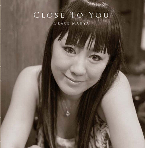 Mahya,grace - Close To You - Music CD