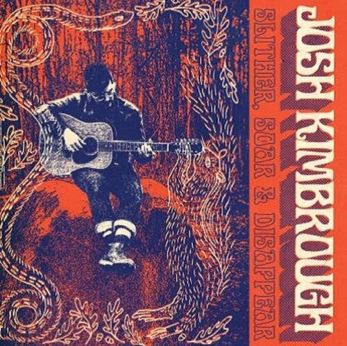 Kimbrough,josh - Slither Soar & Disappear - Vinyl Record