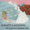 Slightly Stoopid - Longest Barrel Ride - Vinyl Record