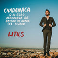 Litus - Chadanaca O El Gozo Aterrador De Bailar - Music CD