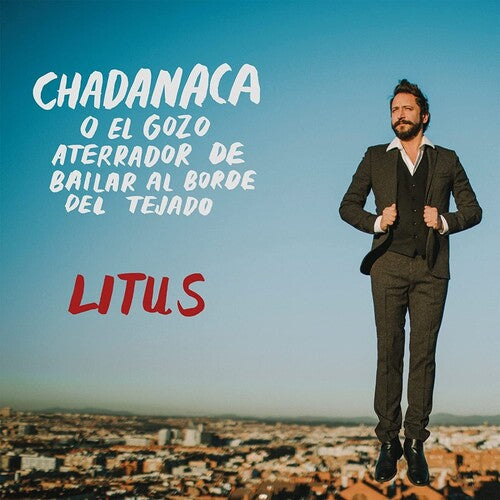 Litus - Chadanaca O El Gozo Aterrador De Bailar - Music CD