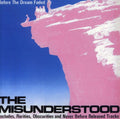 Misunderstood - Before The Dream Faded - Music CD