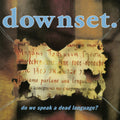 Downset - Do We Speak A Dead Language - Music CD