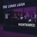 Lunar Laugh - Nighthawks - Music CD