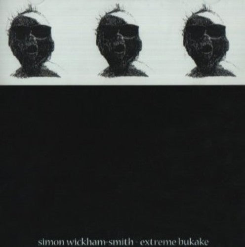 Wickham-smith,simon - Extreme Bukake - Music CD