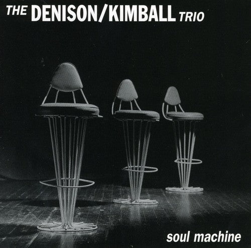 Denison Kimball Trio - Soul Machine - Music CD