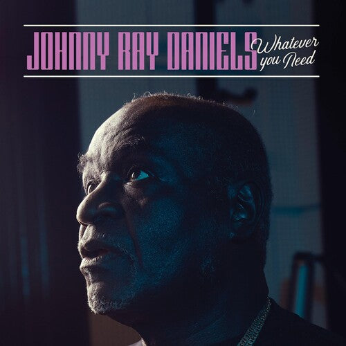 Daniels,johnny Ray - Whatever You Need - Music CD