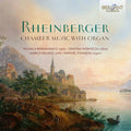 Rheinberger / Bergamasco / Dalsass - Chamber Music With Organ - Music CD