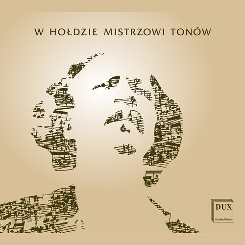 Paderewski / Tracz / Schmidt - W Holdzie Mistrzowi Tonow - Music CD