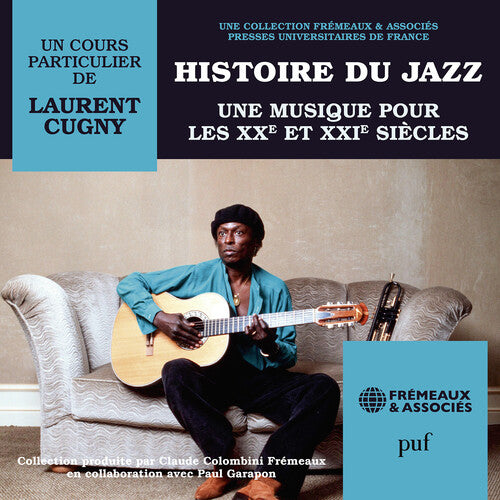Cugny - Histoire Du Jazz Une Musique Pour Les Xxe Et Xxie - Music CD