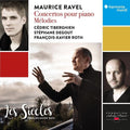 Les Siecles / Roth,francois-xavier - Ravel: Concertos Pour Piano - Melodies - Music CD