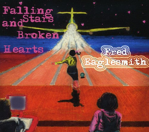 Eaglesmith,fred - Falling Stars & Broken Hearts - Music CD
