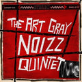 Art Gray Noizz Quintet - Art Gray Noizz Quintet - Vinyl Record