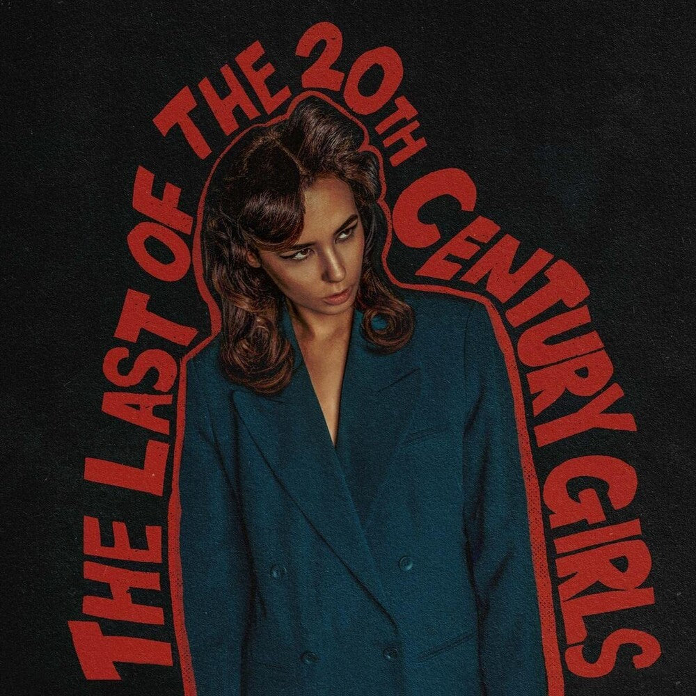 Last Of The 20th Century Girls [LP] Vinyl Record