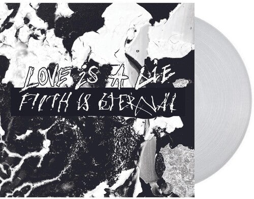 Filth Is Eternal - Love Is A Lie Filth Is Eternal - Vinyl Record