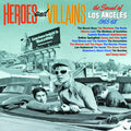 Heroes & Villains: Sound Of Los Angeles 1965-1968 - Heroes & Villains: Sound Of Los Angeles 1965-1968 - Music CD