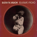 Ecstatic Vision - Elusive Mojo - Vinyl Record