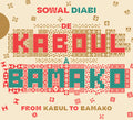 Diabi,sowal - De Kaboul A Bamako (from Kabul To Bamako) - Music CD