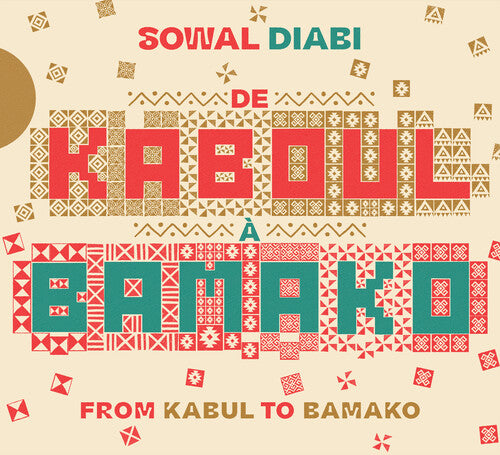 Diabi,sowal - De Kaboul A Bamako (from Kabul To Bamako) - Music CD