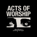 Acts Of Worship [LP] Vinyl Record