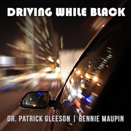 Maupin,bennie / Gleeson,patrick - Driving While Black - Music CD