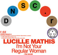 Lucille Mathis - I'm Not Your Regular Women/That's Not Love