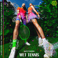 Sofi Tukker - Wet Tennis - Vinyl Record