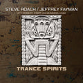 Roach,steve / Fayman,jeffrey / Fripp,robert - Trance Spirits - Music CD