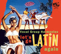 Lets Go Latin Once Again: More Vocal Group / Var - Lets Go Latin Once Again: More Vocal Group / Var - Music CD
