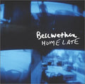 Bellwether - Home Late - Music CD