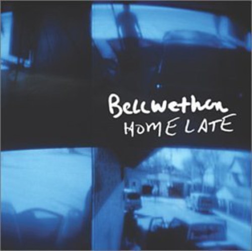 Bellwether - Home Late - Music CD