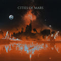 Cities Of Mars [LP] Vinyl Record
