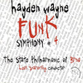 Wayne,hayden & The State Philharmonic Of Brno - Symphony #4: Funk - Music CD