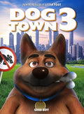 Dog Town 3 - Dog Town 3 - DVD
