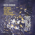 Oxman,keith - This One's For Joey - Music CD