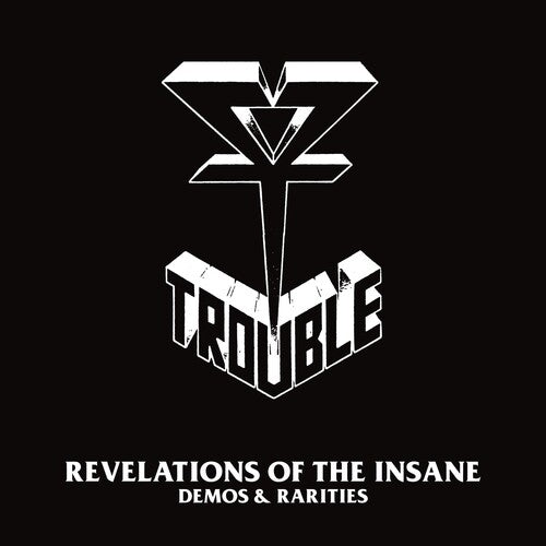 Trouble - Revelations Of The Insane (demos & Rarities) - Music CD